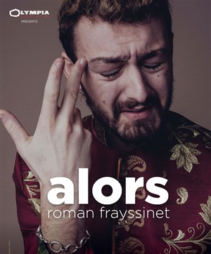 Affiche de Roman Frayssinet dans Alors