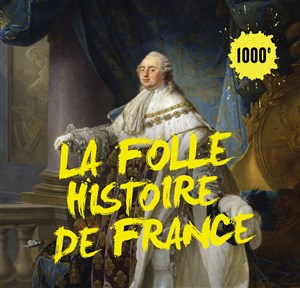 Affiche de La Folle Histoire de France