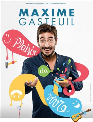 Affiche de Maxime Gasteuil dans Plaisir de Vivre