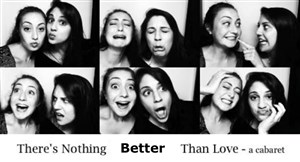 Affiche de There's Nothing Better Than Love : A Cabaret