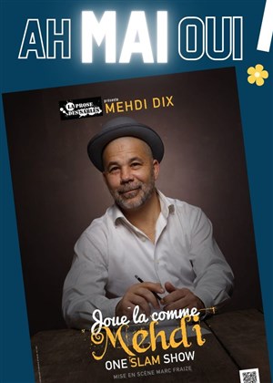 Affiche de Mehdi Dix dans Joue-la comme Mehdi