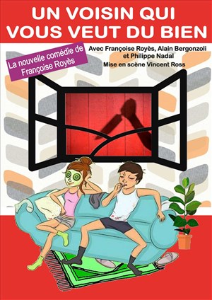 Affiche de Un voisin qui vous veut du bien