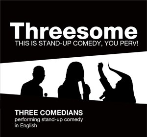 Affiche de Threesome | Stand-up comedy in English