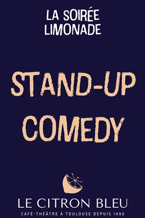 Affiche de La Soirée Limonade : Stand-up au Citron Bleu