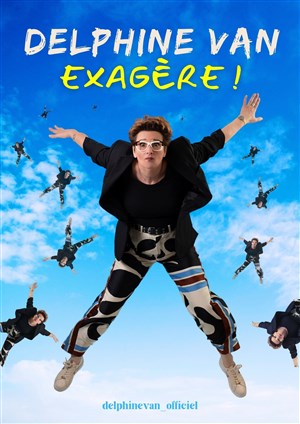 Affiche de Delphine Van exagère