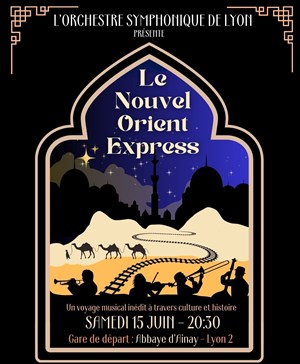 Affiche de Le Nouvel Orient Express par l'Orchestre Symphonique de Lyon