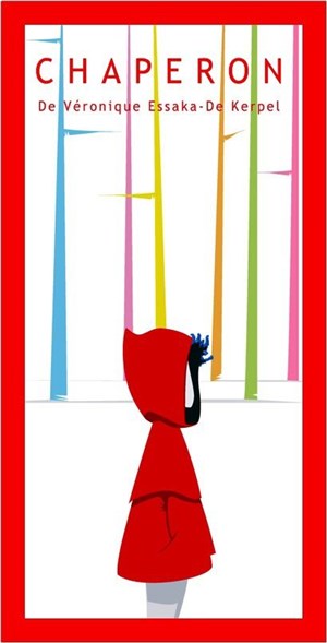 Affiche de Chaperon ou l'histoire d'une petite fille qu'on croyait pas comme les autres...