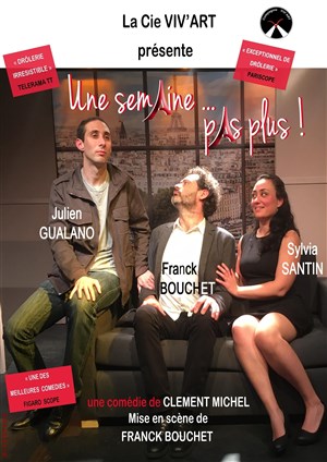Affiche de Une semaine ... pas plus !