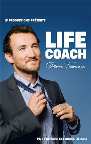 Affiche de Pierre Thevenoux dans Life coach