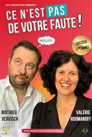 Affiche de Valérie Roumanoff et Mathieu Vervisch dans Ce n'est pas de votre faute !