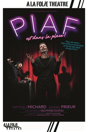 Affiche de Piaf est dans la place !