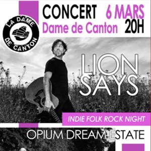 Affiche de Lion says + Opium dream estate + Léa jacta est