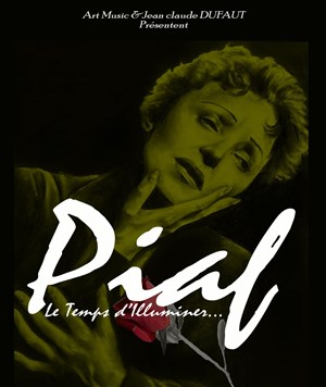 Affiche de Piaf, le temps d'illuminer