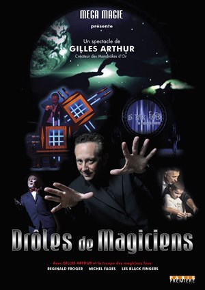 Affiche de Drôles de Magiciens | Avec Gilles Arthur