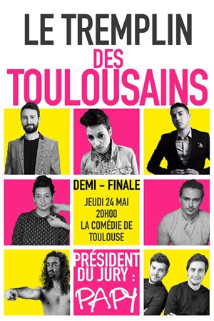 Affiche de Le tremplin des Toulousains | Demi-finale