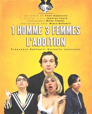 Affiche de 1 Homme, 3 femmes, l'addition
