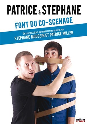 Affiche de Patrice et Stéphane font du Co-Scènage
