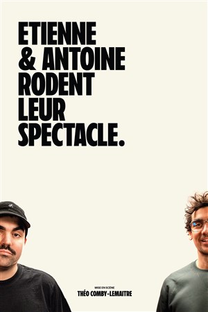 Affiche de Etienne et Antoine rodent leur spectacle