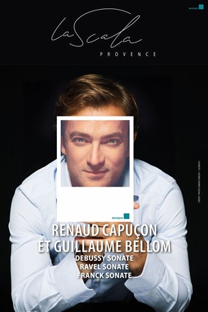 Affiche de Renaud Capuçon et Guillaume Bellom dans Sonates Debussy / Ravel / Frank