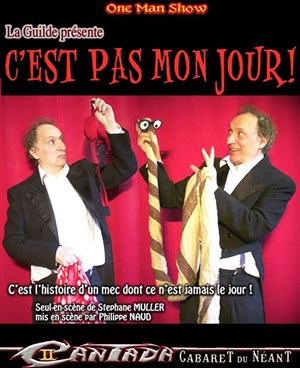 Affiche de Stéphane Muller dans C'est pas mon jour !