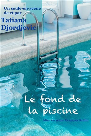 Affiche de Tatiana Djordjevic dans Le fond de la piscine