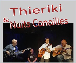 Affiche de Thieriki et Les Nuits Canailles