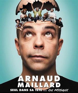 Affiche de Arnaud Maillard dans Seul dans sa tête