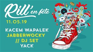 Affiche de Rill'en Fête : Yack + Kacem Wapalek + Jabberwocky
