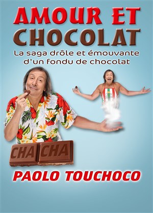 Affiche de Paolo Touchoco dans Amour et chocolat