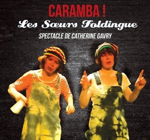 Affiche de Caramba ! | Les Soeurs Foldingue