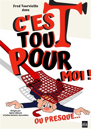 Affiche de Fred Tourvieille dans C'est Tout pour moi ! Ou presque...
