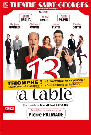 Affiche de 13 à table | Mis en scène par Pierre Palmade