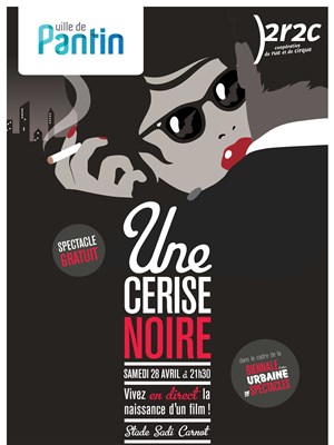 Affiche de Une cerise noire, dans le cadre de la biennale urbaine de spectacles