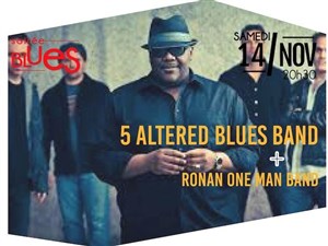 Affiche de Altered Five Blues Band + Ronan One Man Blues Band