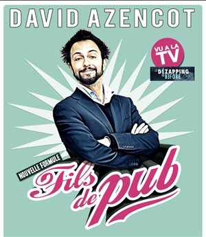 Affiche de David Azencot dans Fils de pub