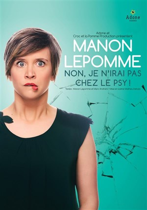 Affiche de Manon Lepomme dans Non, je n'irai pas chez le psy !
