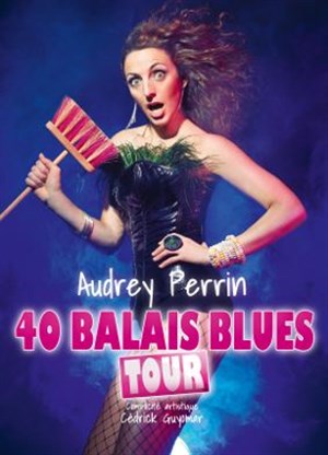 Affiche de Audrey Perrin dans 40 balais Blues Tour