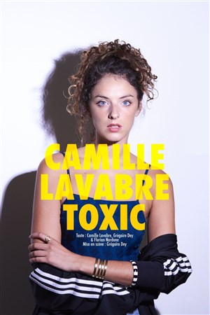 Affiche de Camille Lavabre dans Toxic