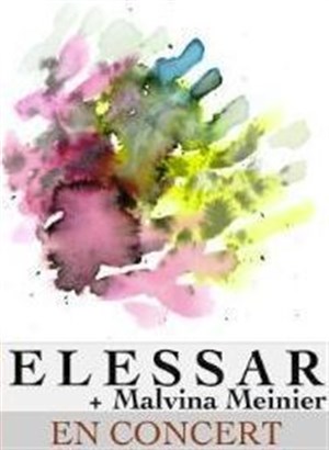 Affiche de Elessar + 1ère partie Malvina Meinier