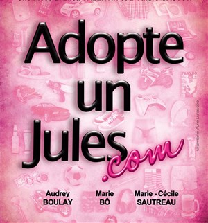Affiche de Adopte un Jules.com