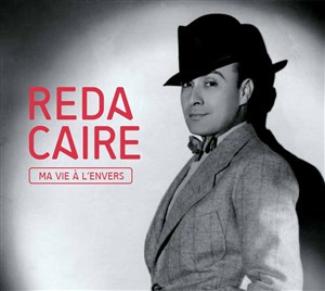 Affiche de Reda Caire, Ma vie à l'envers...