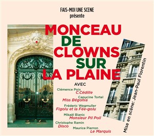 Affiche de Monceau de Clowns sur la Plaine (pièce clownesque)