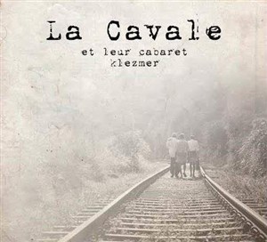 Affiche de La Cavale - cabaret klezmer