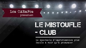 Affiche de Les Carafes dans Le Mistoufle Club
