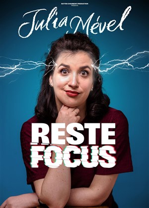 Affiche de Julia Mével dans Reste focus