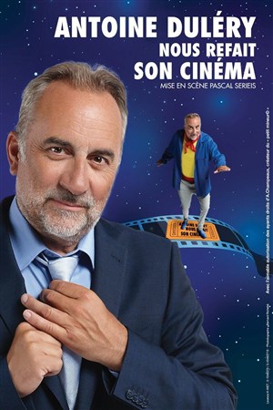 Affiche de Antoine Duléry dans Antoine Duléry nous refait son cinéma