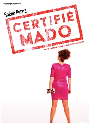 Affiche de Noëlle Perna dans Certifié Mado