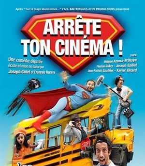 Affiche de Arrête ton cinéma !