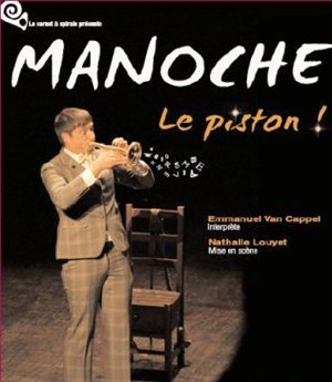 Affiche de Manoche dans Le piston de Manoche