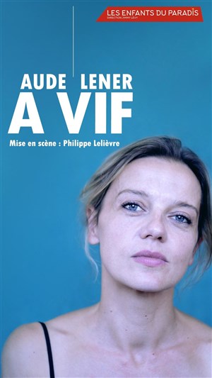 Affiche de Aude Lener dans À vif